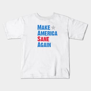 Make America Sane Again Kids T-Shirt